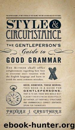 Style & Circumstance by Phineas J. Caruthers