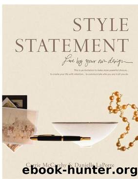 Style Statement: Live by Your Own Design by LaPorte Danielle & McCarthy Carrie