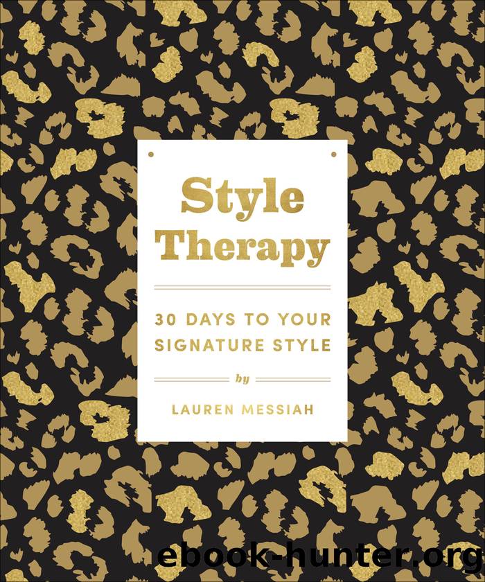 Style Therapy: 30 Days to Your Signature Style by Lauren Messiah