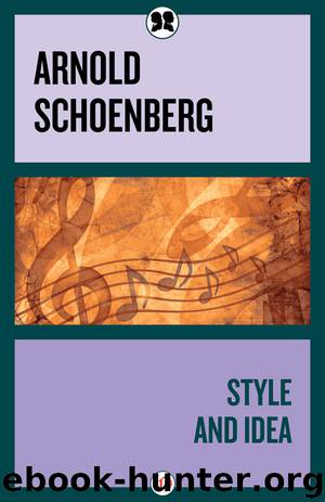 Style and Idea by Arnold Schoenberg