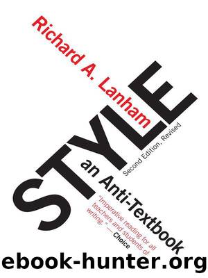 Style: An Anti-Textbook by Lanham Richard