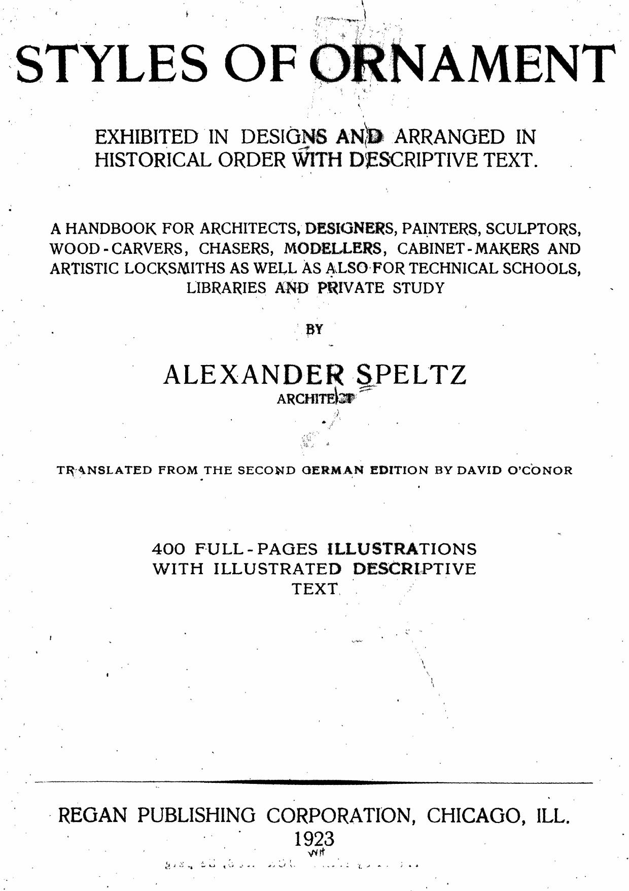 Styles of Ornament: A collection of more than four thousand decorative and architectural designs by Alexander Speltz