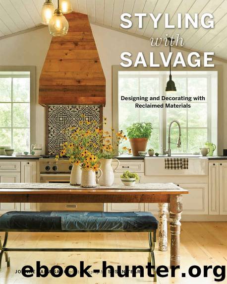 Styling with Salvage: Designing and Decorating with Reclaimed Materials by Joanne Palmisano