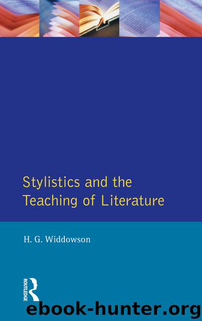 Stylistics and the Teaching of Literature by Widdowson H. G