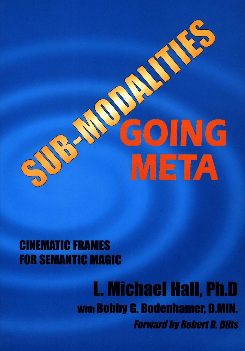 Sub-Modalities Going Meta: Cinematic Frames for Semantic Magic by L. Michael Hall