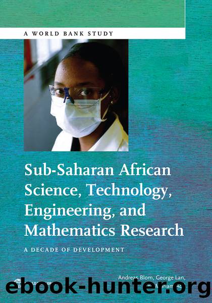 Sub-Saharan African Science, Technology, Engineering, and Mathematics Research: A Decade of Development by Andreas Blom George Lan & Mariam Adil