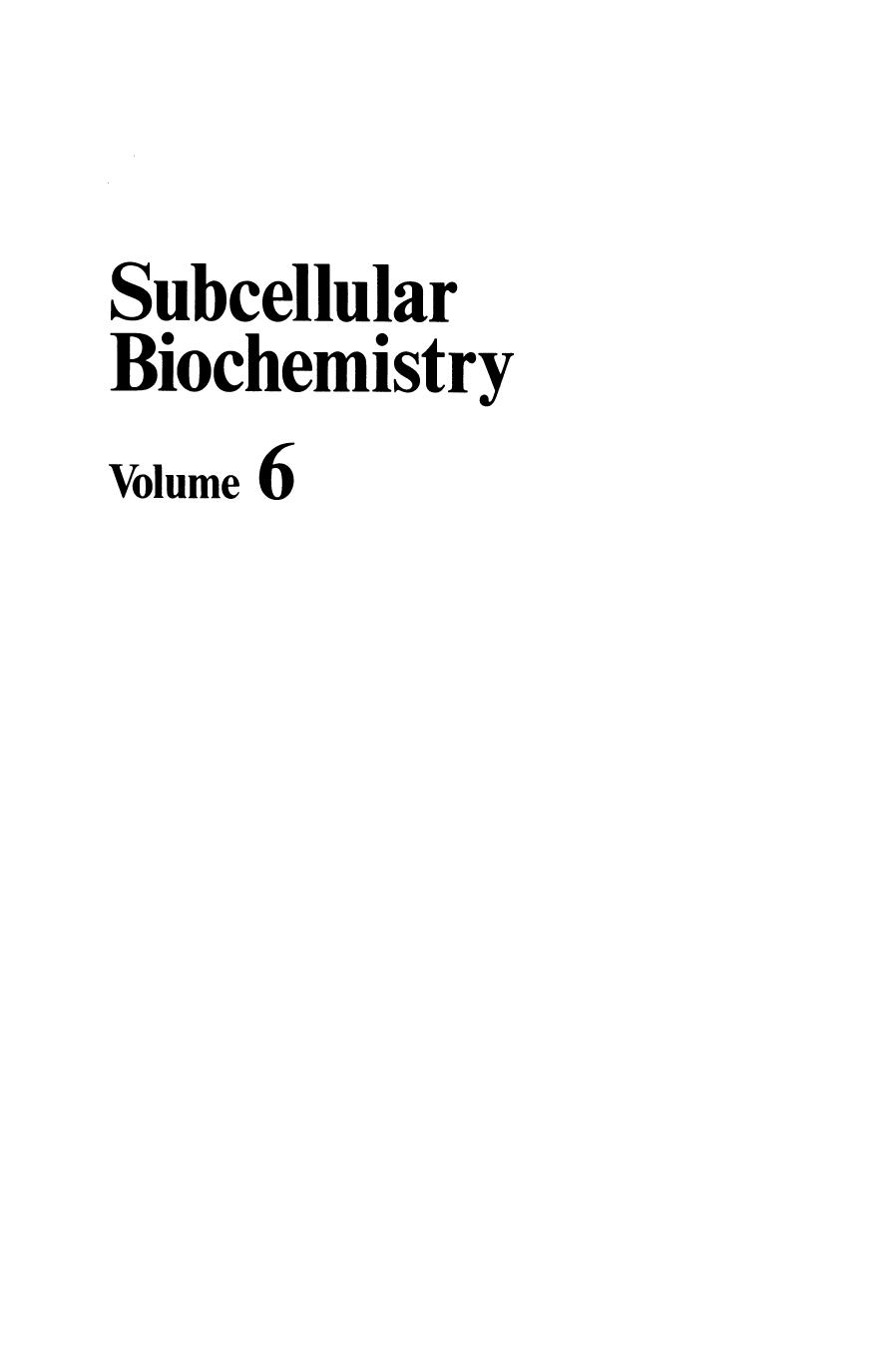 Subcellular Biochemistry: Volume 6 by Timothy P. Karpetsky Mark S. Boguski Carl C. Levy (auth.) Donald B. Roodyn (eds.)