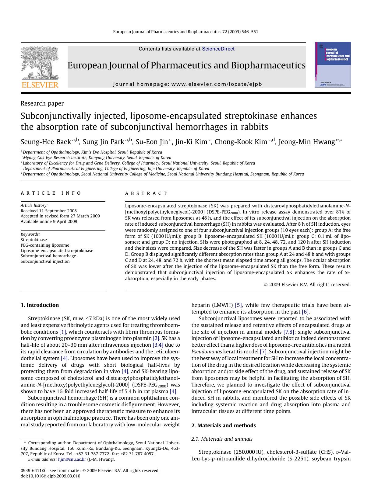 Subconjunctivally injected, liposome-encapsulated streptokinase enhances the absorption rate of subconjunctival hemorrhages in rabbits by Seung-Hee Baek; Sung Jin Park; Su-Eon Jin; Jin-Ki Kim; Chong-Kook Kim; Jeong-Min Hwang