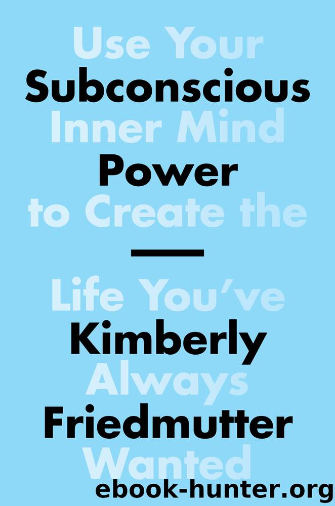 Subconscious Power by Kimberly Friedmutter