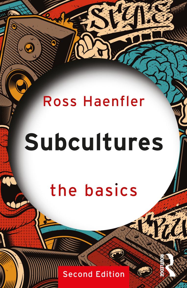 Subcultures; The Basics; Second Edition by Ross Haenfler