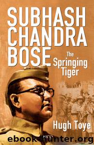 Subhash Chandra Bose by Hugh Toye