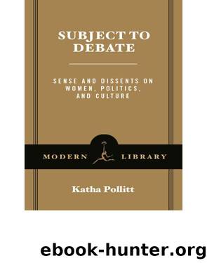 Subject to Debate by Katha Pollitt