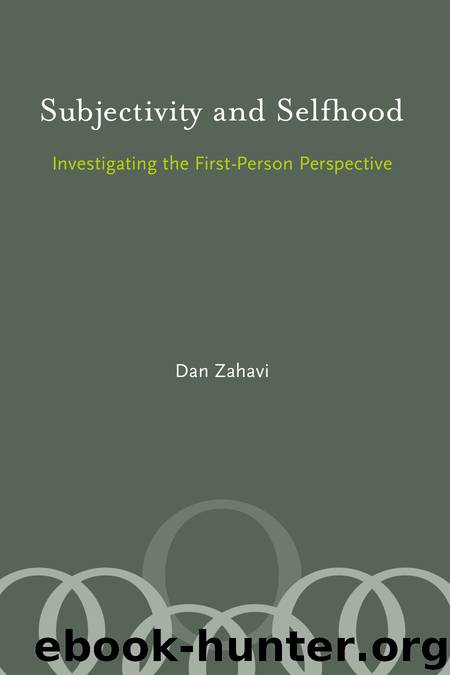 Subjectivity and Selfhood by Dan Zahavi