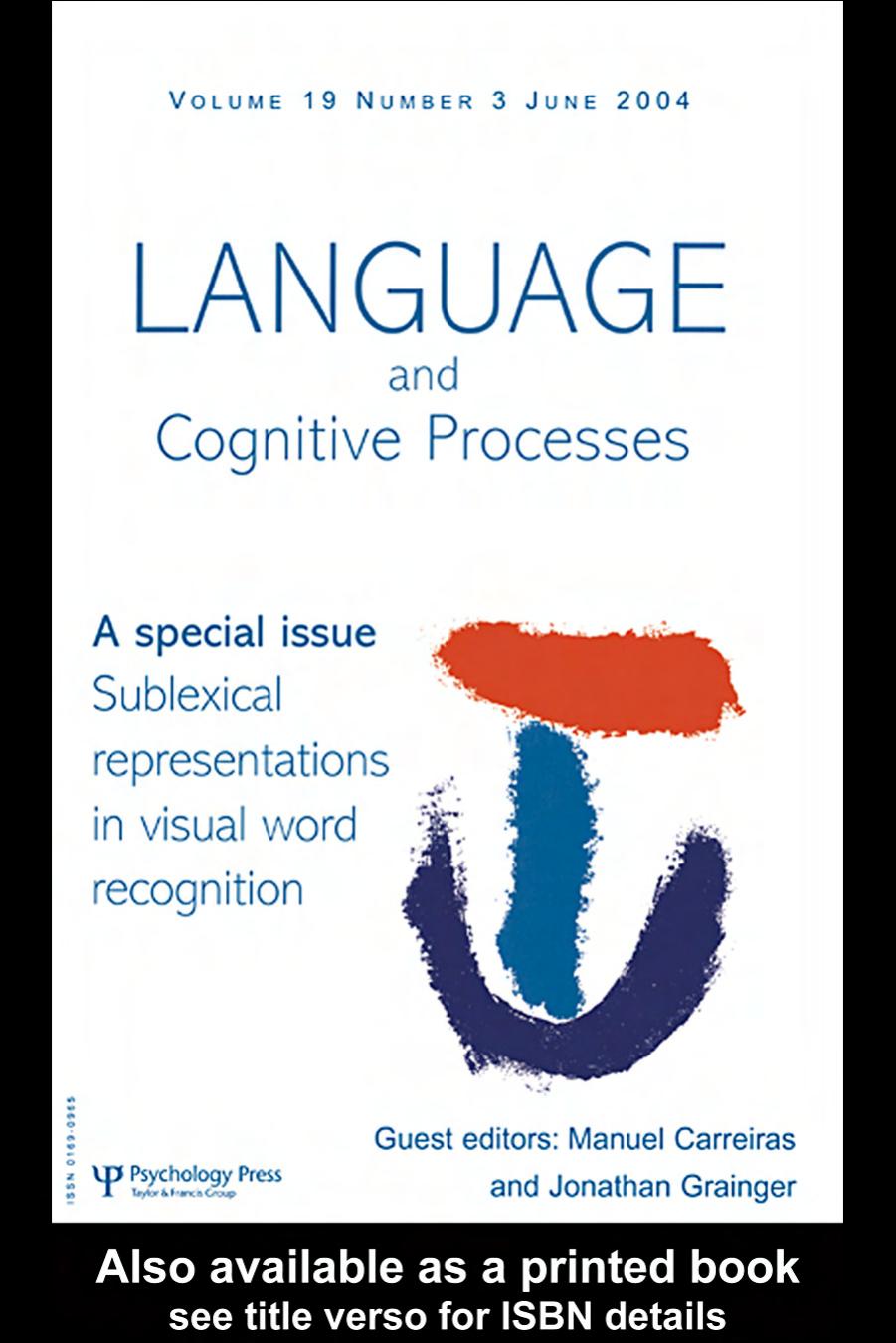 Sublexical Representations in Visual Word Recognition by Manuel Carreiras and Jonathan Grainger (edt)