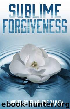 Sublime Forgiveness (Sublime Series Book 3) by Charlene Zapata