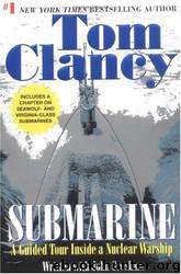 Submarine: A Guided Tour Inside a Nuclear Warship by Tom Clancy; John Gresham