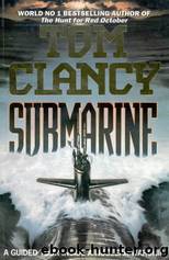Submarine: Guided Tour Inside a Nuclear Submarine by Tom Clancy