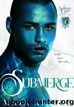Submerge: A Paranormal Reverse Harem Romance (Salinity Cove Book 2) by Maya Nicole