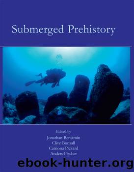 Submerged Prehistory by Benjamin Jonathan; & Clive Bonsall & Catriona Pickard & Anders Fischer