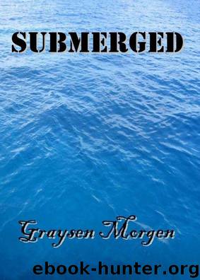Submerged by Graysen Morgen