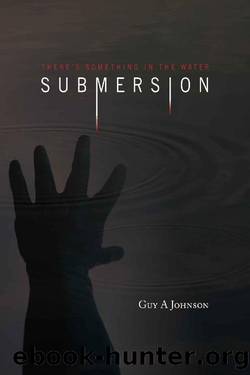Submersion: Submersion trilogy - Book 1 by Guy A Johnson