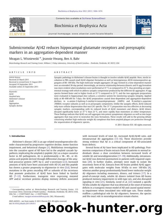 Submicromolar AÎ²42 reduces hippocampal glutamate receptors and presynaptic markers in an aggregation-dependent manner by Meagan L. Wisniewski & Jeannie Hwang & Ben A. Bahr