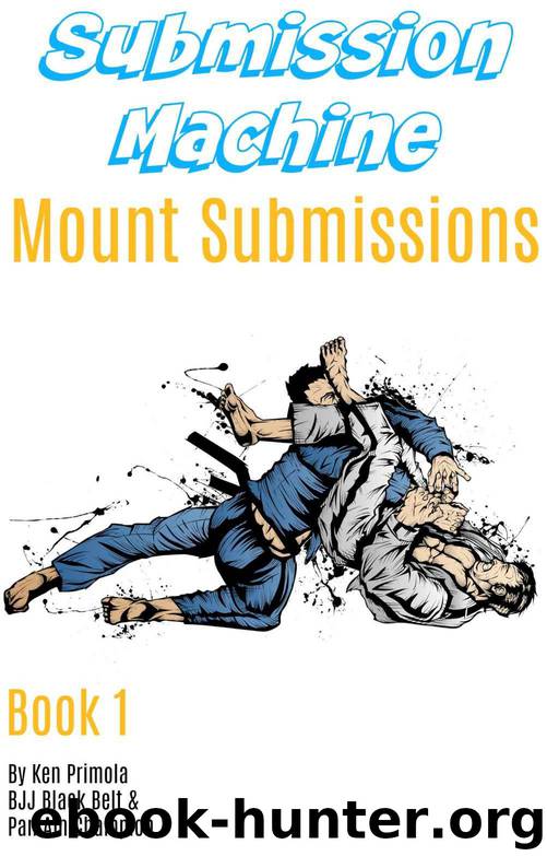 Submission Machine Book 1: Mount Submissions by Primola Ken