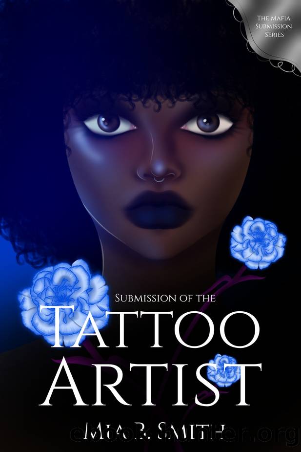 Submission of the Tattoo Artist: A Dark MÃ©nage Ã Trois Mafia Romance (Mafia Submission Book 2) by Smith Mia B