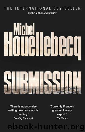 Submission: A Novel by Michel Houellebecq & Lorin Stein