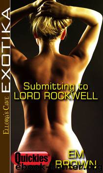 Submitting to Lord Rockwell by Em Brown
