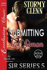 Submitting to Simon [Sir Series 5] (Siren Publishing: The Stormy Glenn ManLove Collection) by Stormy Glenn