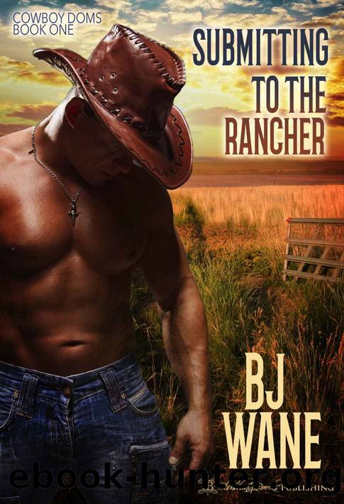 Submitting to the Rancher by BJ Wane