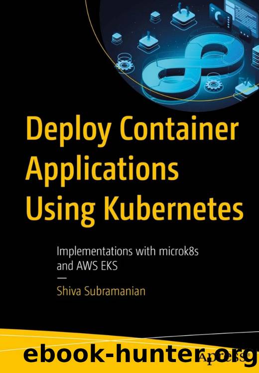 Subramanian S. Deploy Container Applications Using Kubernetes...2023 by Unknown