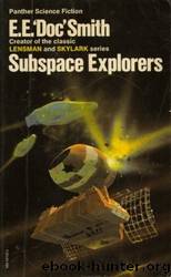 Subspace Explorers by E. E. 'Doc' Smith