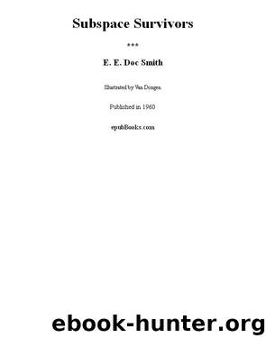 Subspace Survivors by E. E. Smith