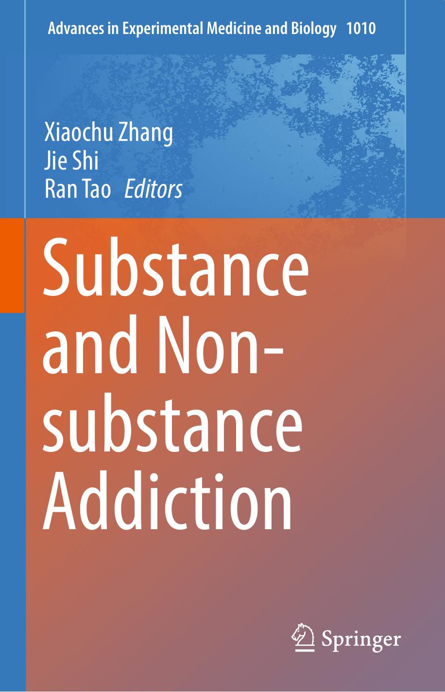 Substance and Non-substance Addiction by Xiaochu Zhang Jie Shi Ran Tao (eds.)
