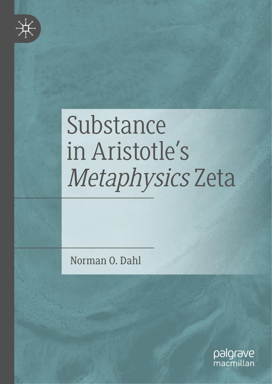 Substance in Aristotle's Metaphysics Zeta by Norman O. Dahl
