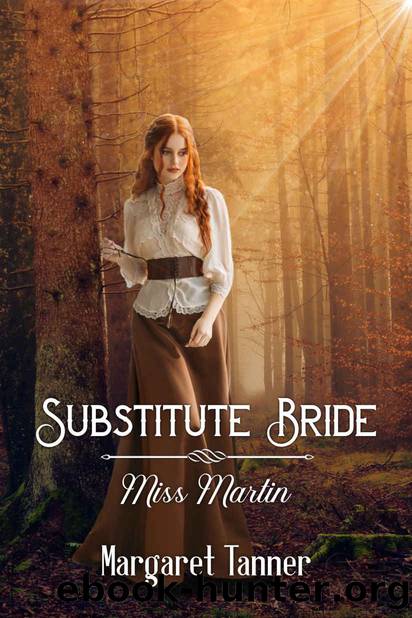 Substitute Bride - Miss Martin (Book 1) by Tanner Margaret