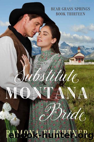 Substitute Montana Bride: Bear Grass Springs, Book Thirteen by Flightner Ramona