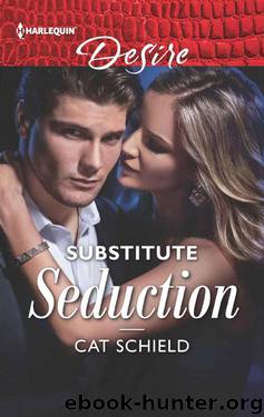 Substitute Seduction (Sweet Tea And Scandal Book 1) by Cat Schield