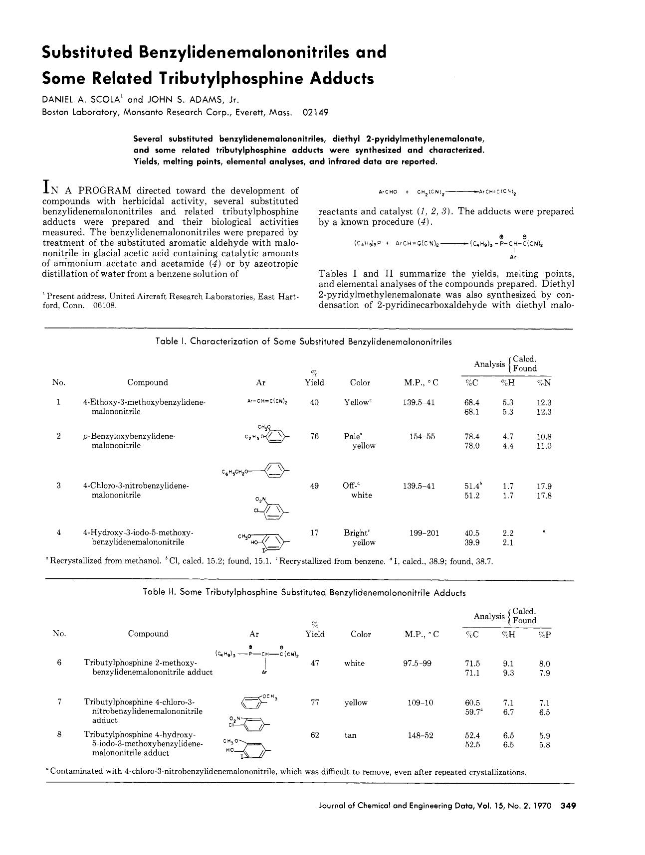 Substituted benzylidenemalononitriles and some related tributylphosphine adducts by Daniel A. Scola John Samuel Adams Jr