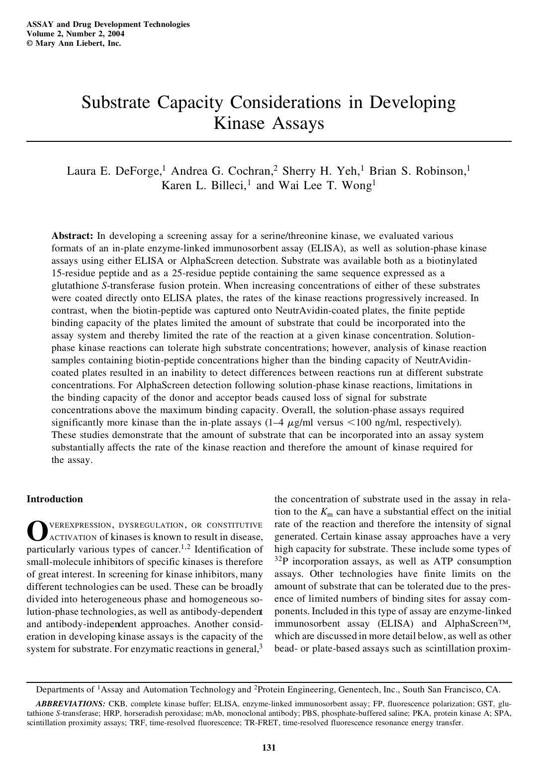 Substrate Capacity Considerations in Developing Kinase Assays by Laura E. DeForge Andrea G. Cochran Sherry H. Yeh Brian S. Robinson Karen L. Billeci Wai Lee T. Wong