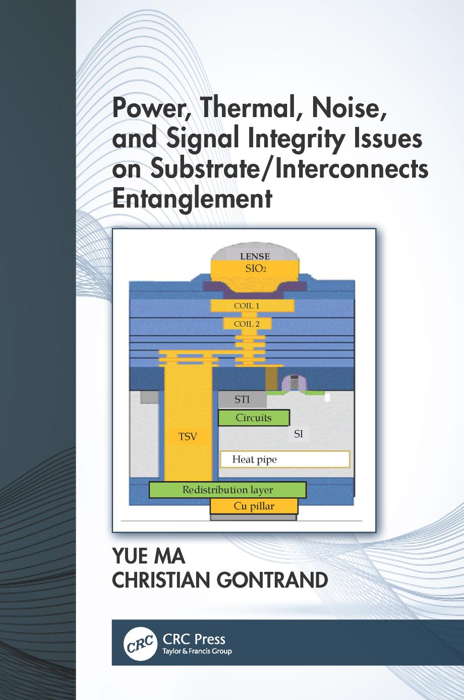 Substrate, interconnects, noise immunity, and electro-thermal analysis in bulk silicon technology for three-dimensional circuits by Gontrand Christian; Ma Yue