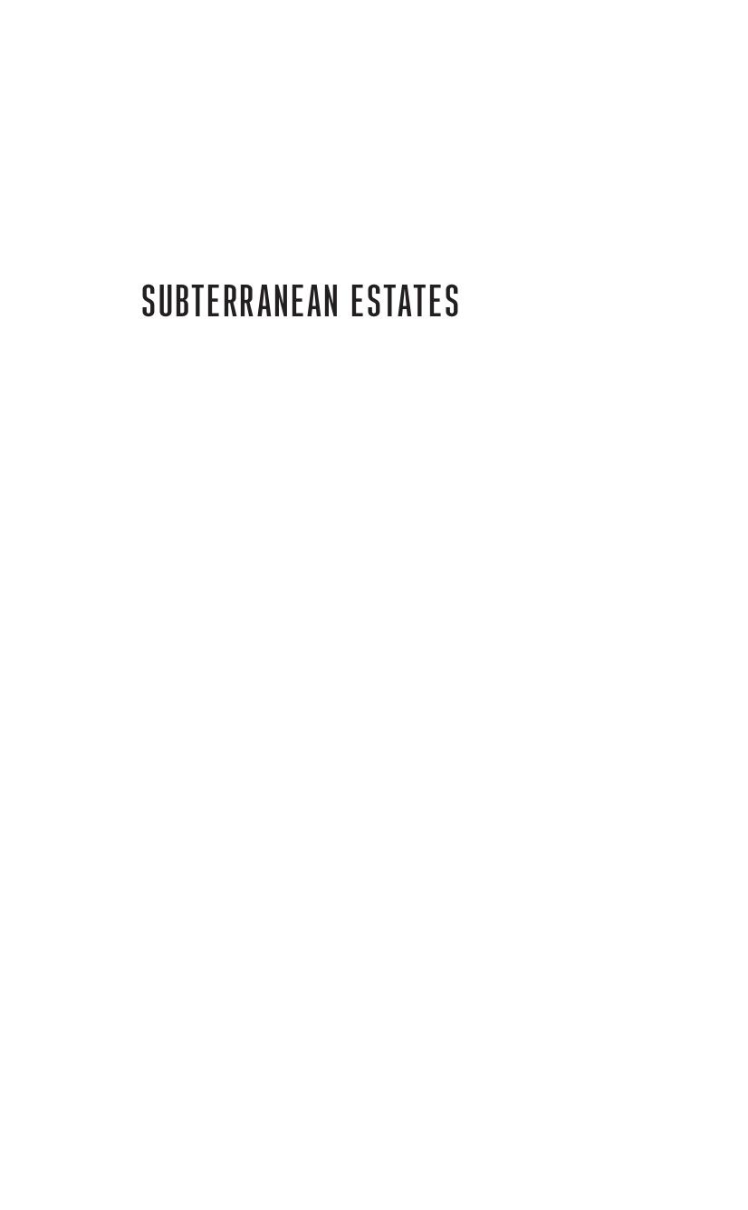 Subterranean Estates: Life Worlds of Oil and Gas by Hannah Appel & Arthur Mason & Michael Watts