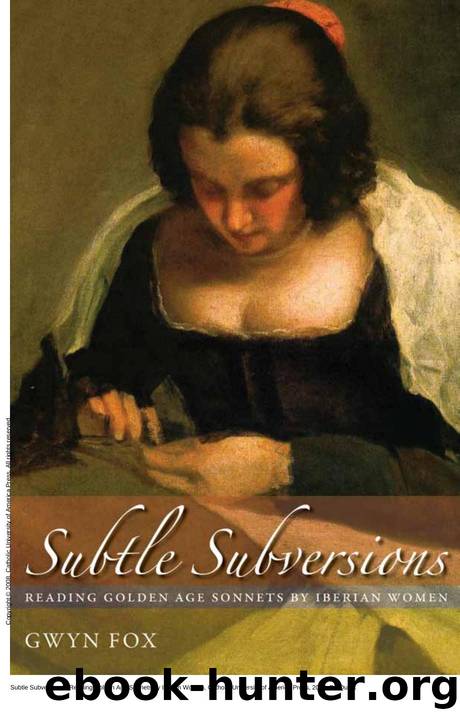 Subtle Subversions : Reading Golden Age Sonnets by Iberian Women by Gwyn Fox