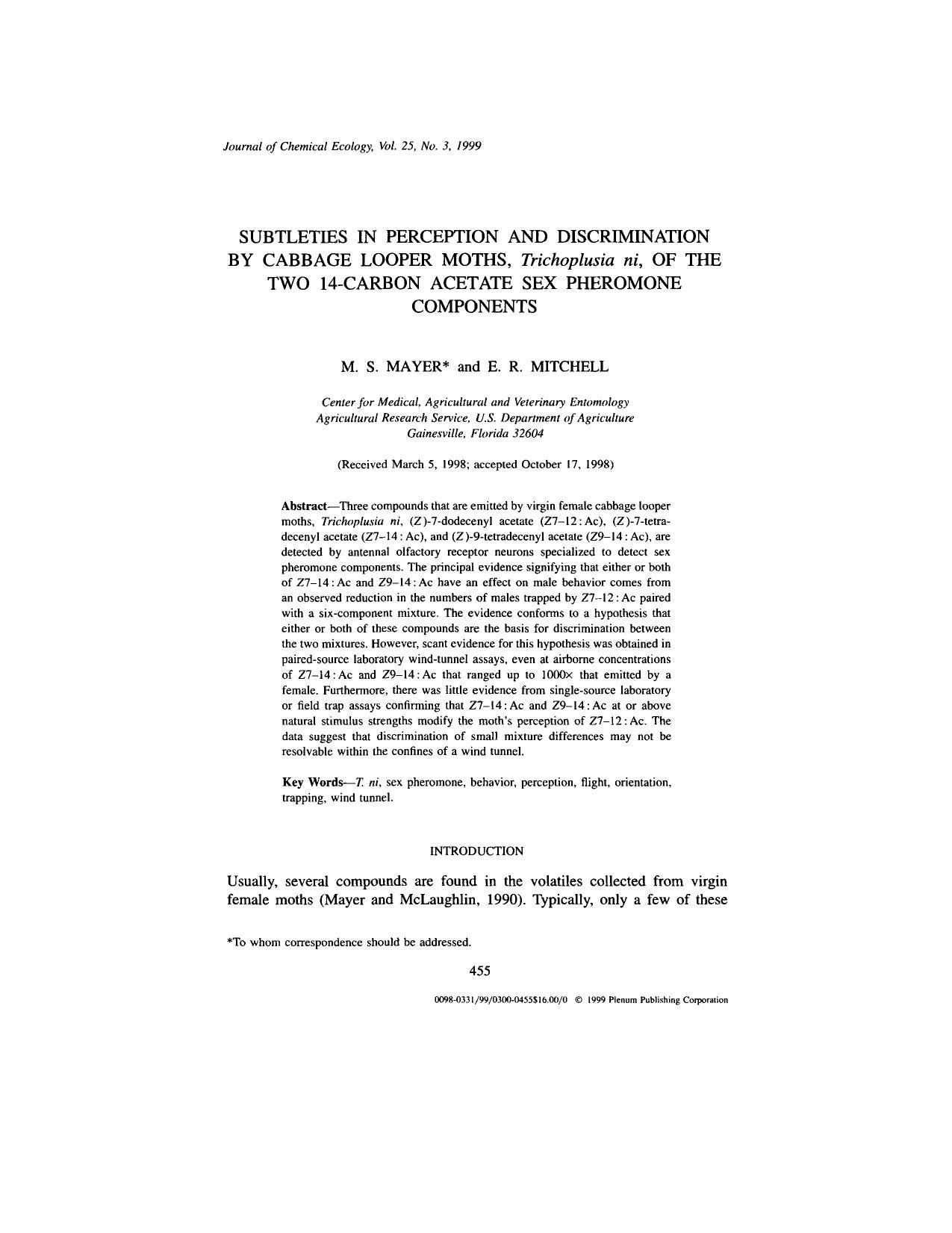 Subtleties in Perception and Discrimination by Cabbage Looper Moths, <Emphasis Type="Italic">Trichoplusia ni<Emphasis>, of the two 14-carbon Acetate Sex Pheromone Components by Unknown