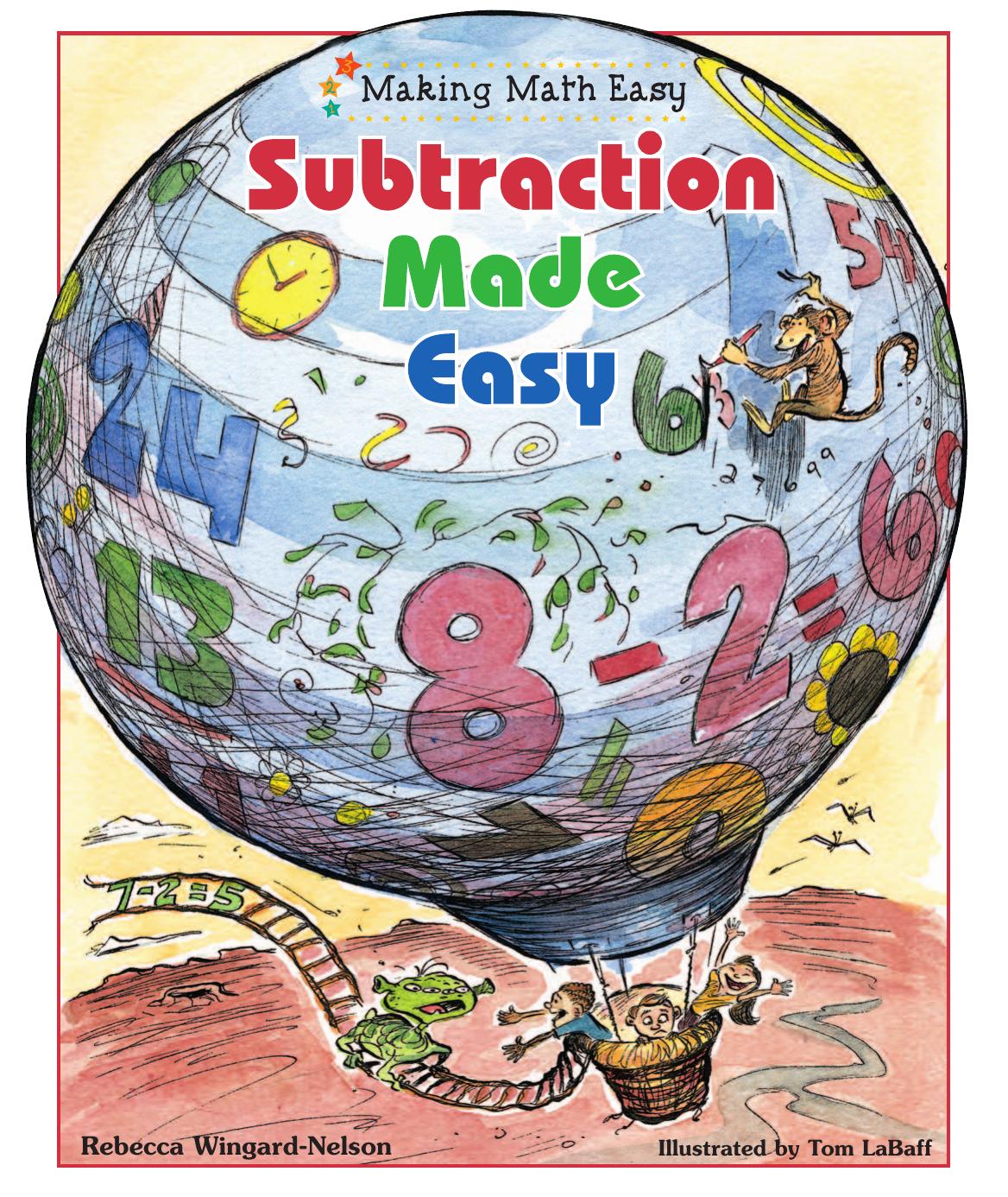 Subtraction Made Easy by Rebecca Wingard-Nelson Tom LaBaff