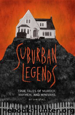Suburban Legends by Sam Stall