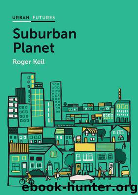 Suburban Planet by Roger Keil