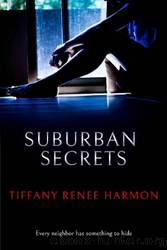 Suburban Secrets by Tiffany Renee Harmon